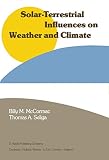 McCormac, Billy M.: Solar Terrestrial Influences on Weather and Climate