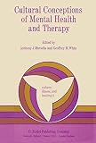 Marsella, A. J.: Cultural Conceptions of Mental Health and Therapy Marsella, A. J.: Cultural Conceptions of Mental Health and Therapy