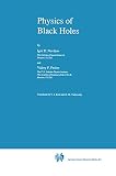 Novikov, Igor D.: Physics of Black Holes