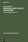 Jakobson, Roman: Russian and Slavic Grammar: Studies 1931 - 1981