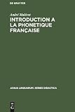 Malecot, Andre: Introduction a La Phonetique Francaise
