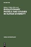 Otten, Charlotte M.: Evolutionary Models and Studies in Human Diversity