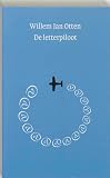 Otten, Willem Jan: De Letterpiloot: Essays, Verhalen, Kronieken Otten, Willem Jan: De Letterpiloot: Essays, Verhalen, Kronieken