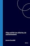 Greenfield, Jeanette: China and the Law of the Sea, Air and Environment