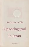 Dis, Adriaan Van: Op Oorlogspad in Japan