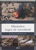 Wouters, Jan: Misdaden Tegen De Mensheid: De Internationale Strijd Tegen Straffeloosheid Wouters, Jan: Misdaden Tegen De Mensheid: De Internationale Strijd Tegen Straffeloosheid