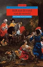 Rijk aan de rand van de wereld by Piet Emmer