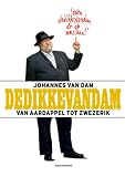 Dam, Johannes Van: Dedikkevandam: Van Aardappel Tot Zwezerik