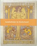 Bax, Marty: Symbolisme in Nederland 1890-1935: In Het Diepst Van Mijn Gedachten