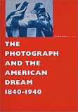 Clinton, Bill: The Photograph and the American Dream, 1840-1940