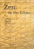 Westgeest, Helen: Zen in the Fifties: Interaction in Art Between East and West
