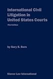 Born, Gary B.: International Civil Litigation In United States Courts: Commentary & Materials Born, Gary B.: International Civil Litigation In United States Courts: Commentary & Materials