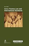 Nobel, Peter: Swiss Financial Law and International Standards
