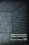 Applied Corpus Linguistics a Multidimensional Perspective (9042019220) by Connor, Ulla Connor, Ulla: Applied Corpus Linguistics a Multidimensional Perspective