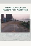 Heusden, Barend van: Aesthetic Autonomy: Problems And Perspectives Heusden, Barend van: Aesthetic Autonomy: Problems And Perspectives