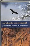 Baers, Joris: Encyclopedie Van De Mystiek: Fundamenten, Tradities, Perspectieven
