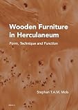 Mols, Stephanus Theodorus Adrianus Maria: Wooden Furniture in Herculaneum: Form, Technique and Function Mols, Stephanus Theodorus Adrianus Maria: Wooden Furniture in Herculaneum: Form, Technique and Function