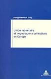 Philippe Pochet: Union Monetaire Et Negociations Collectives En Europe