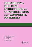 Kozlov, V.V.: Durability of Building Structures and Constructions from Composite Materials