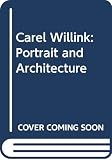 Schampers, Karel: Carel Willink: Zelfportret En Architectuur  [catalogus]
