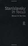 Carnicke, Sharon M.: Stanislavsky in Focus Carnicke, Sharon M.: Stanislavsky in Focus