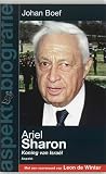 Winter, Leon de: Ariel Sharon: Koning Van Israel Winter, Leon de: Ariel Sharon: Koning Van Israel