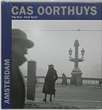 Oorthuys, Cas: Cas Oorthuys: Amsterdam