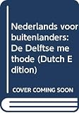 Sciarone, A. G.: Nederlands Voor Buitenlanders: De Delftse Methode Sciarone, A. G.: Nederlands Voor Buitenlanders: De Delftse Methode
