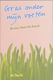 Roeck, Bruno-Paul de: Gras Onder Mijn Voeten: Eenvoudige Kennismaking Met Gestalt-Therapie Roeck, Bruno-Paul de: Gras Onder Mijn Voeten: Eenvoudige Kennismaking Met Gestalt-Therapie