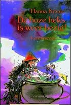 De boze heks is weer bezig by Hanna Kraan