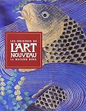 Weisberg, Gabriel P.: Les Origines De L'art Nouveau: La Maison Bing Weisberg, Gabriel P.: Les Origines De L'art Nouveau: La Maison Bing