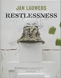 Sans, Jerome: Jan Lauwers, Restlessness