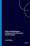 Polakow, Avron: Tense and Performance: An Essay on the Uses of Tensed and Tenseless Language