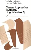 Haik, Isabelle: Current Approaches to African Linguistics