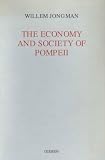 Jongman, Willem: The Economy and Society of Pompeii Jongman, Willem: The Economy and Society of Pompeii