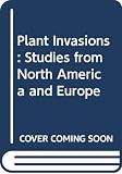 Brock, J. H.: Plant Invasions : Studies from North America and Europe Brock, J. H.: Plant Invasions : Studies from North America and Europe