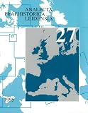 Roebroeks, Wil: The Earliest Occupation of Europe: Proceedings of the European Science Foundation Workshop at Tautavel (France), 1993