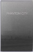 Phantom City - A photo novel by Kim Bouvy