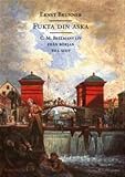 Brunner, Ernst: Fukta Din Aska Brunner, Ernst: Fukta Din Aska