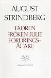 Strindberg, August: Fadren ; Froken Julie ; Fordringsagare