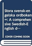 Petti, Vincent: Stora Svensk-Engelska Ordboken: A Comprehensive Swedish-English Dictionary Petti, Vincent: Stora Svensk-Engelska Ordboken: A Comprehensive Swedish-English Dictionary