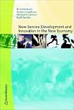 Edvardsson, Bo: New Service Development and Innovation in the New Economy Edvardsson, Bo: New Service Development and Innovation in the New Economy