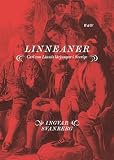 Svanberg, Ingvar: Linneaner: Carl Von Linnes Larjungar I Sverige