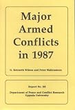 Wallensteen, Peter: Major Armed Conflicts in 1987 Wallensteen, Peter: Major Armed Conflicts in 1987