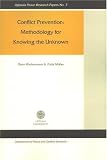 Wallensteen, Peter: Conflict Prevention: Methodology For Knowing The Unknown Wallensteen, Peter: Conflict Prevention: Methodology For Knowing The Unknown