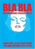 NICOTEXT: Bla Bla 600 Incredibly Useless Facts: Something to Talk About When You Have Nothing Else to Say NICOTEXT: Bla Bla 600 Incredibly Useless Facts: Something to Talk About When You Have Nothing Else to Say