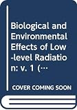 International Atomic Energy Agency: Biological and Environmental Effects of Low-Level Radiation: Proceedings of a Symposium .. International Atomic Energy Agency: Biological and Environmental Effects of Low-Level Radiation: Proceedings of a Symposium ..