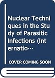 [???]: Nuclear Techniques in the Study of Parasitic Infections