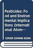 International Symposium on Changing Perspectives in Agrochemicals: Iso: Pesticides: Food and Environmental Implications International Symposium on Changing Perspectives in Agrochemicals: Iso: Pesticides: Food and Environmental Implications