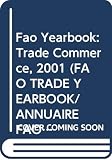 [???]: Fao Yearbook: Trade Commerce, 2001